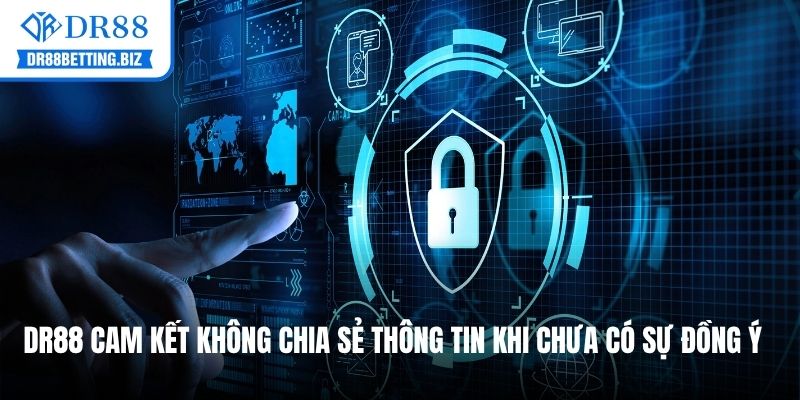 Nhà cái cam kết không chia sẻ thông tin cho bên thứ 3 khi chưa được đồng ý 