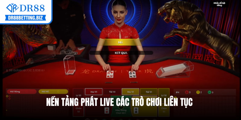 Nền tảng phát live các trò chơi liên tục