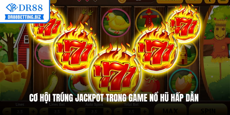 Cơ hội trúng Jackpot trong game nổ hũ hấp dẫn